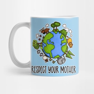 Respect Your Mother Mug